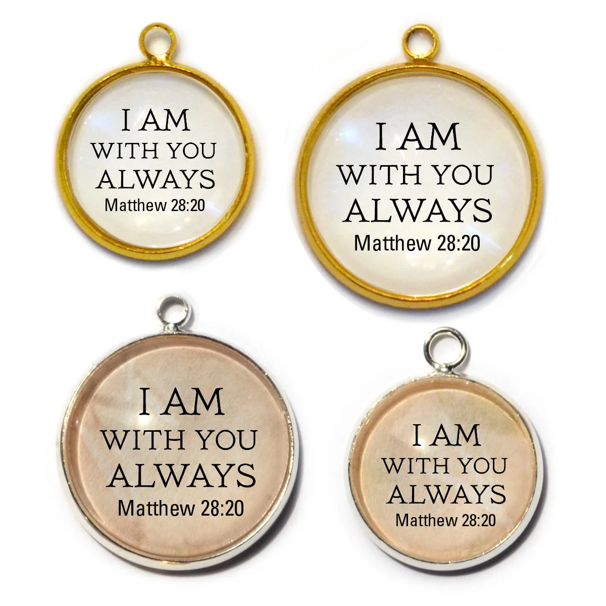 "I Am With You Always" Matthew 28:20 Scripture Charm for Jewelry Making