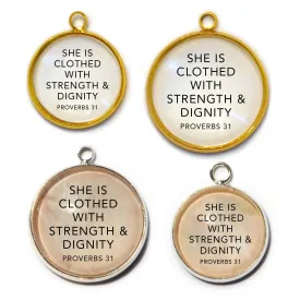 "Strength & Dignity" Proverbs 31 Scripture Charm for Jewelry Making 16 or 20mm, Silver, Gold